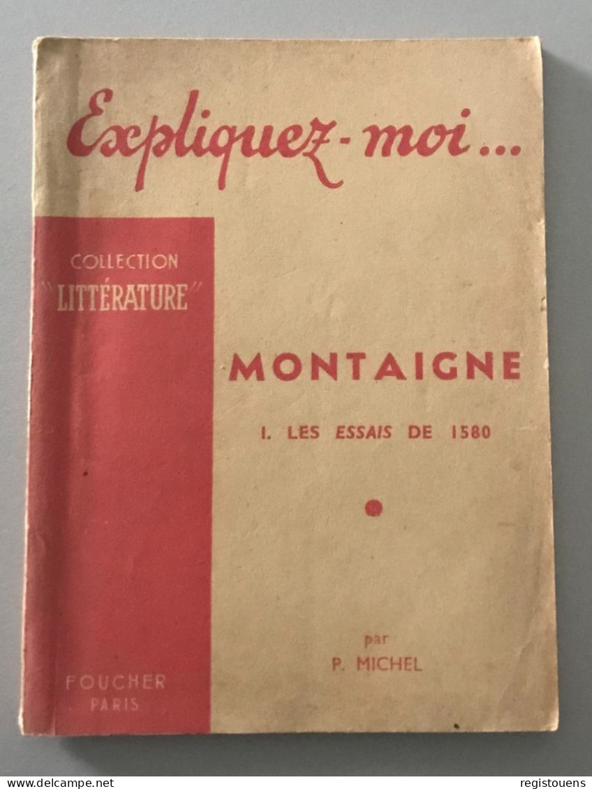 Collection " Littérature " Expliquez- Moi ... - Montaigne - 1. Les Essais De 1580 - Other & Unclassified