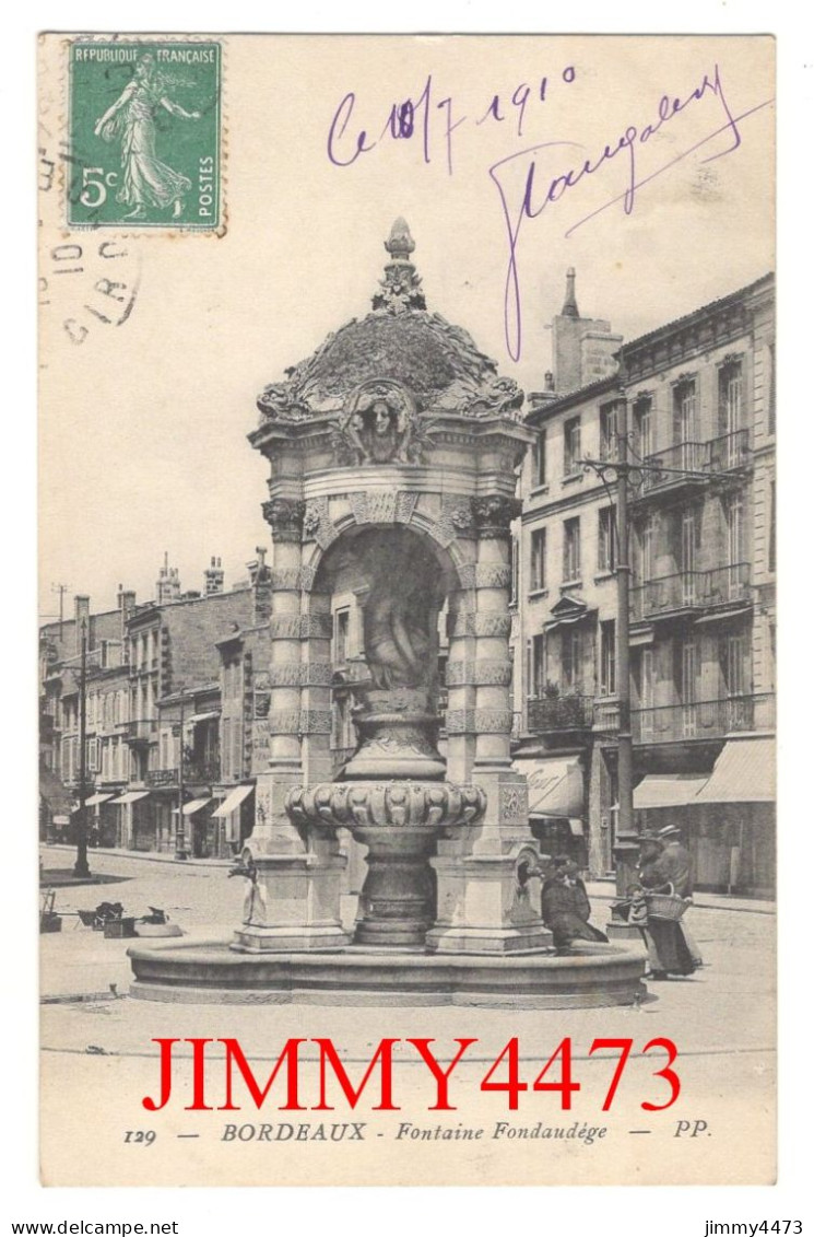 CPA - BORDEAUX En 1910 - Fontaine Fondaudège ( Place Bien Animée ) N° 129 - PP - Bordeaux