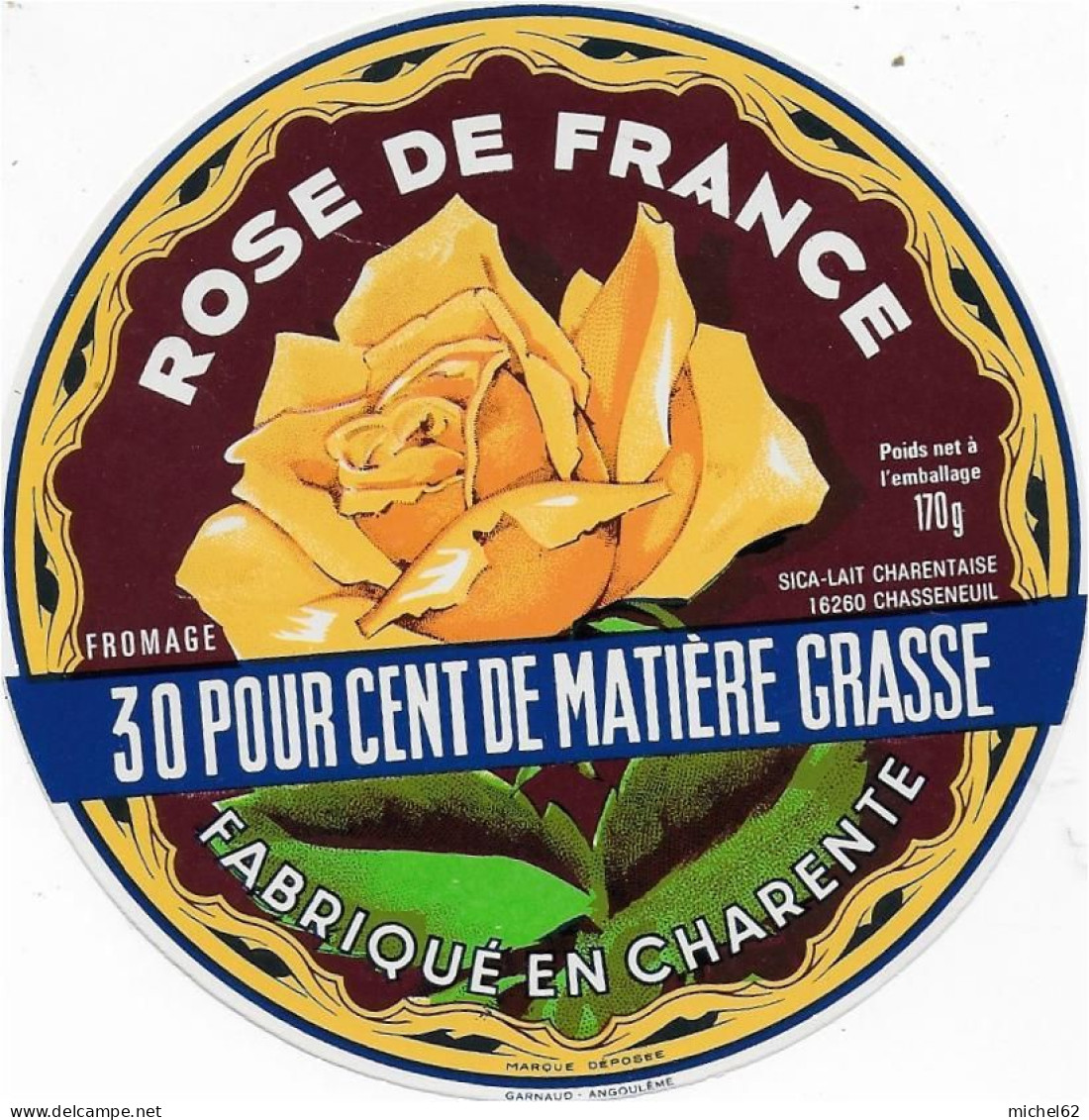 ETIQUETTE  DE  FROMAGE NEUVE ROSE DE FRANCE CHARENTE  170 GR - Fromage