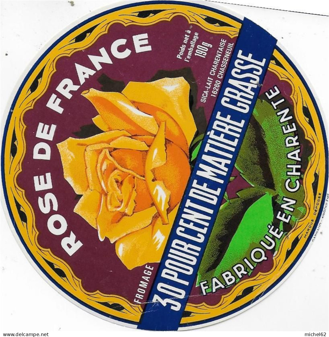 ETIQUETTE  DE  FROMAGE NEUVE ROSE DE FRANCE CHARENTE  190 GR - Käse