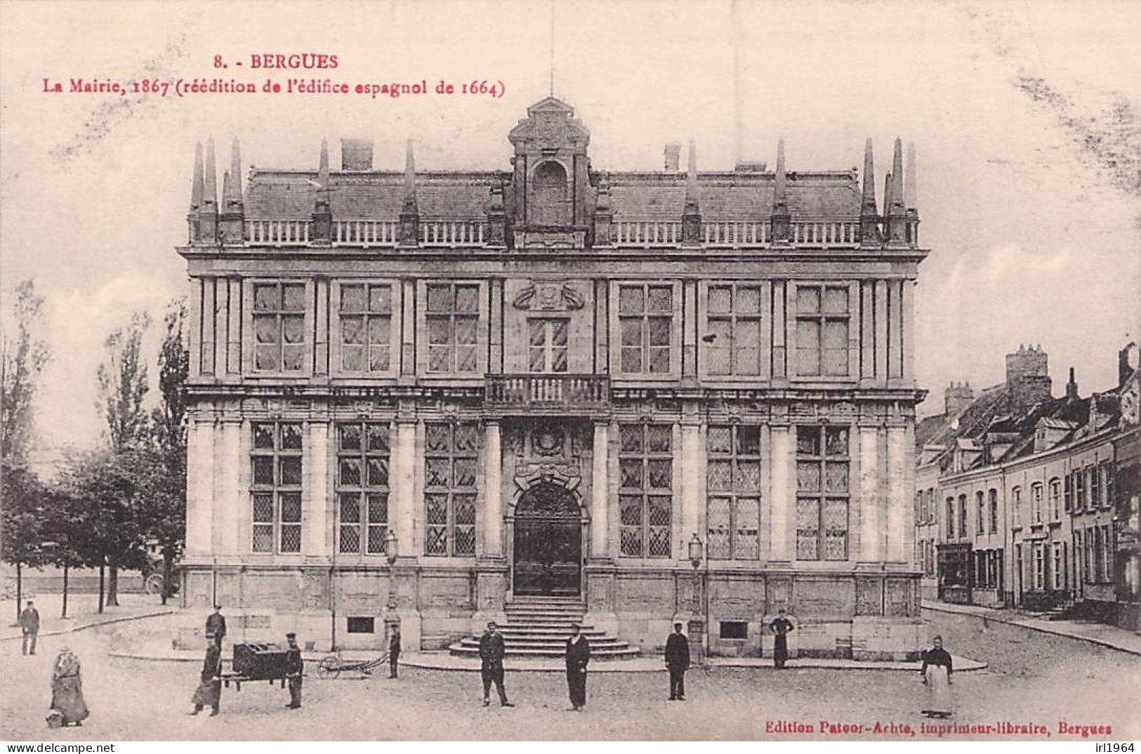BERGUES LA MAIRIE 1867 (réédition De L'édifice Espagnol De 1664) - Bergues