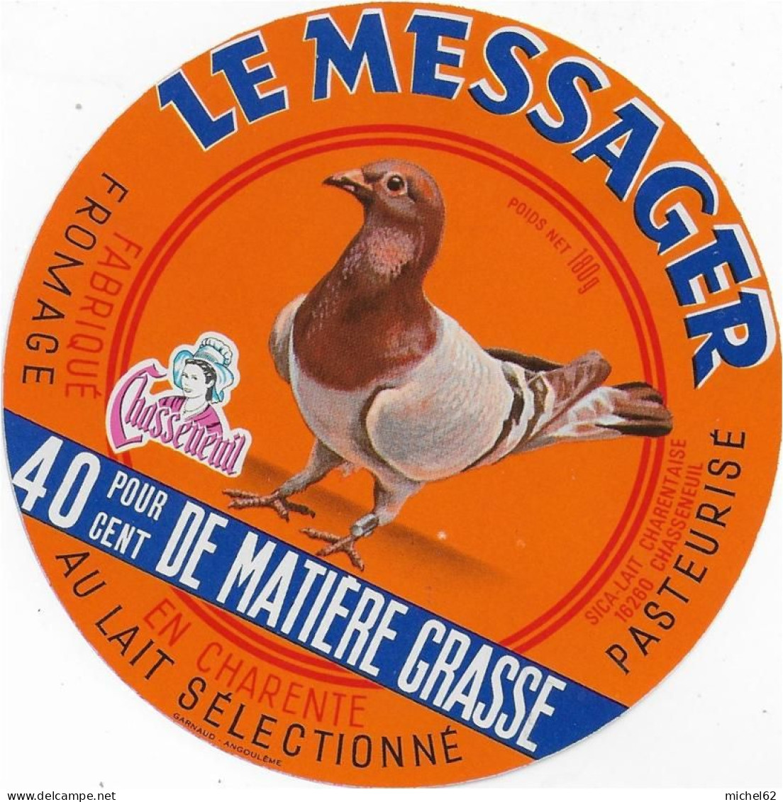 ETIQUETTE  DE  FROMAGE NEUVE   LE MESSAGER PIGEON CHARENTE  CHASSENEUIL VARIANTE - Cheese