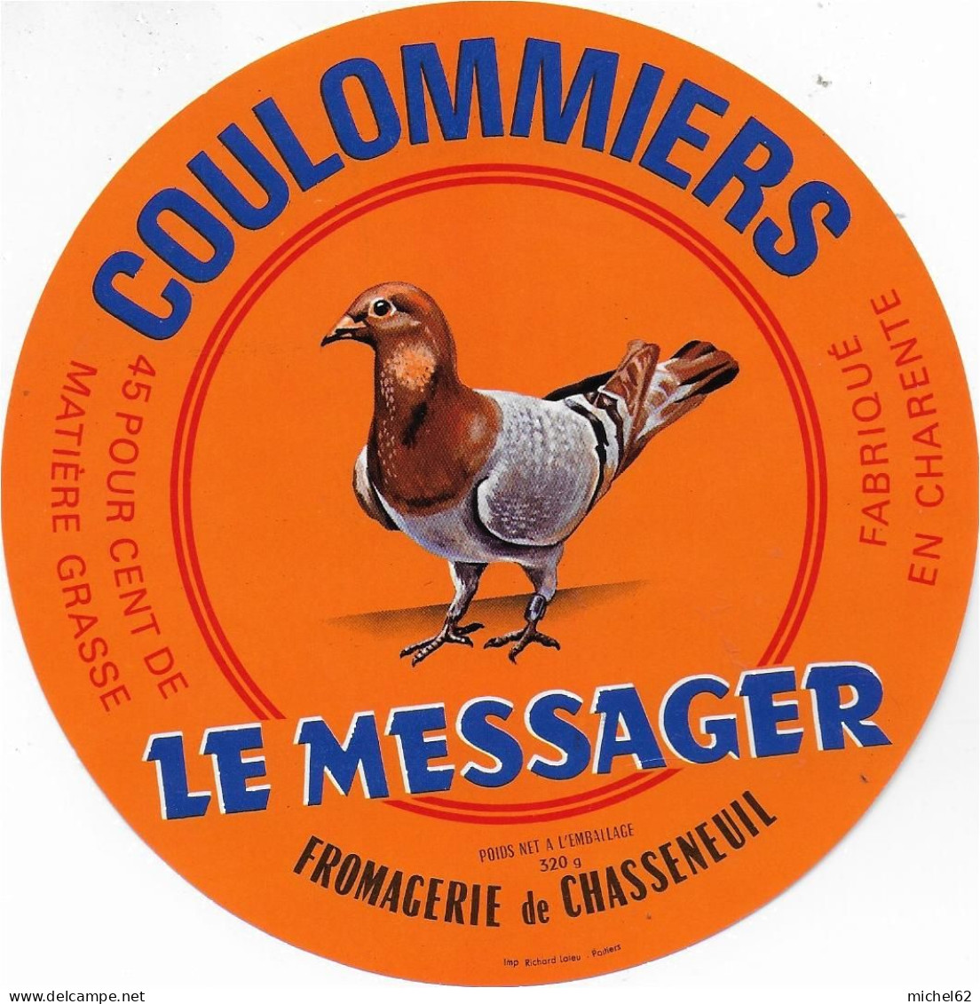 ETIQUETTE  DE  FROMAGE NEUVE   COULOMMIERS LE MESSAGER PIGEON CHARENTE  CHASSENEUIL VARIANTE - Cheese