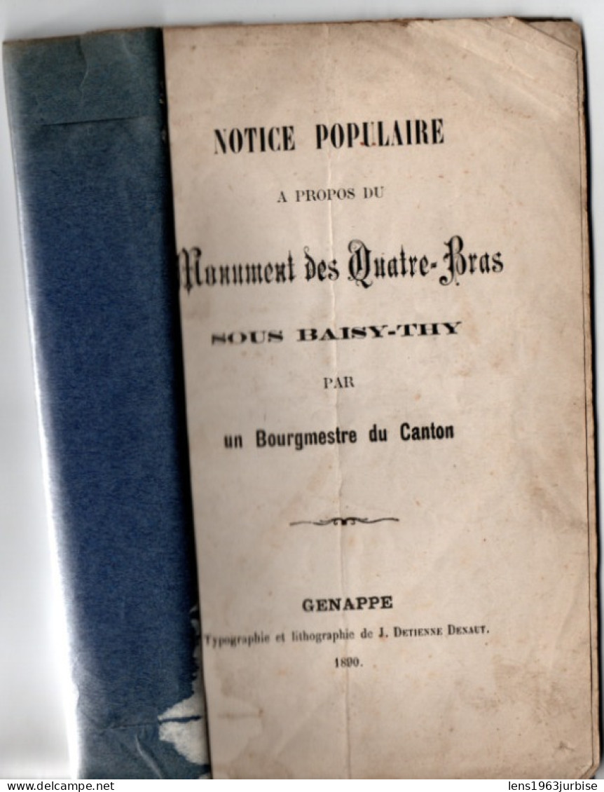 Notice Populaire , A Propos Du Monument Des Quatre - Bras Sous Baisy - Thy  , Bataille De Waterloo ( 1890 ) - Historia