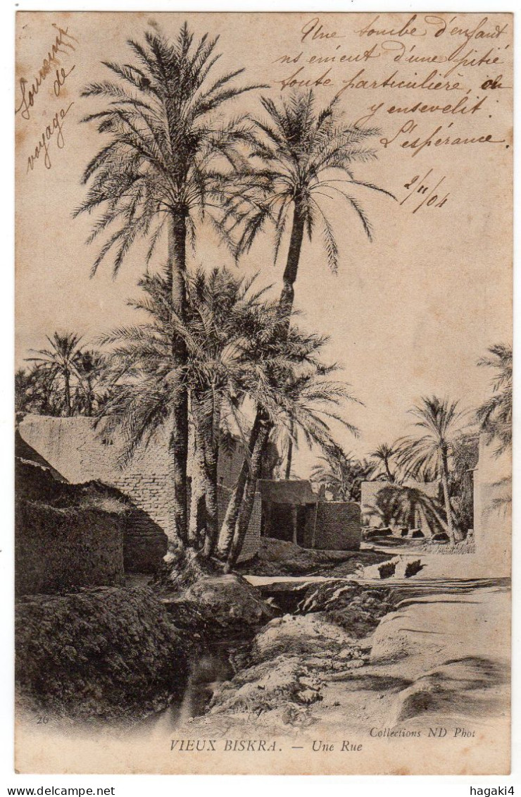 CPA ALGERIE : 26 - VIEUX BISKRA - Une Rue - Ed. N.D.Phot - Précurseur DND Avant 1904 - Biskra