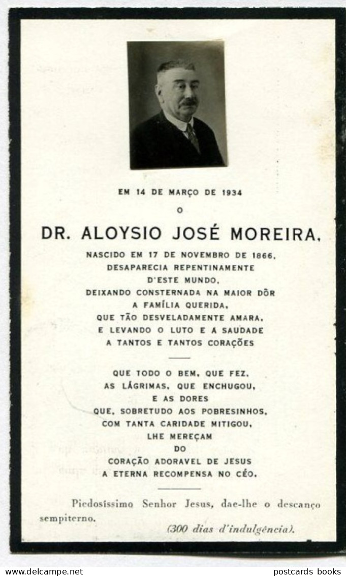 Dr.ALOYSIO JOSE MOREIRA, Natural Do PORTO. Cartão De Funeral / Morte. Memento Decés Avec Photo 1934 Portugal - Santini