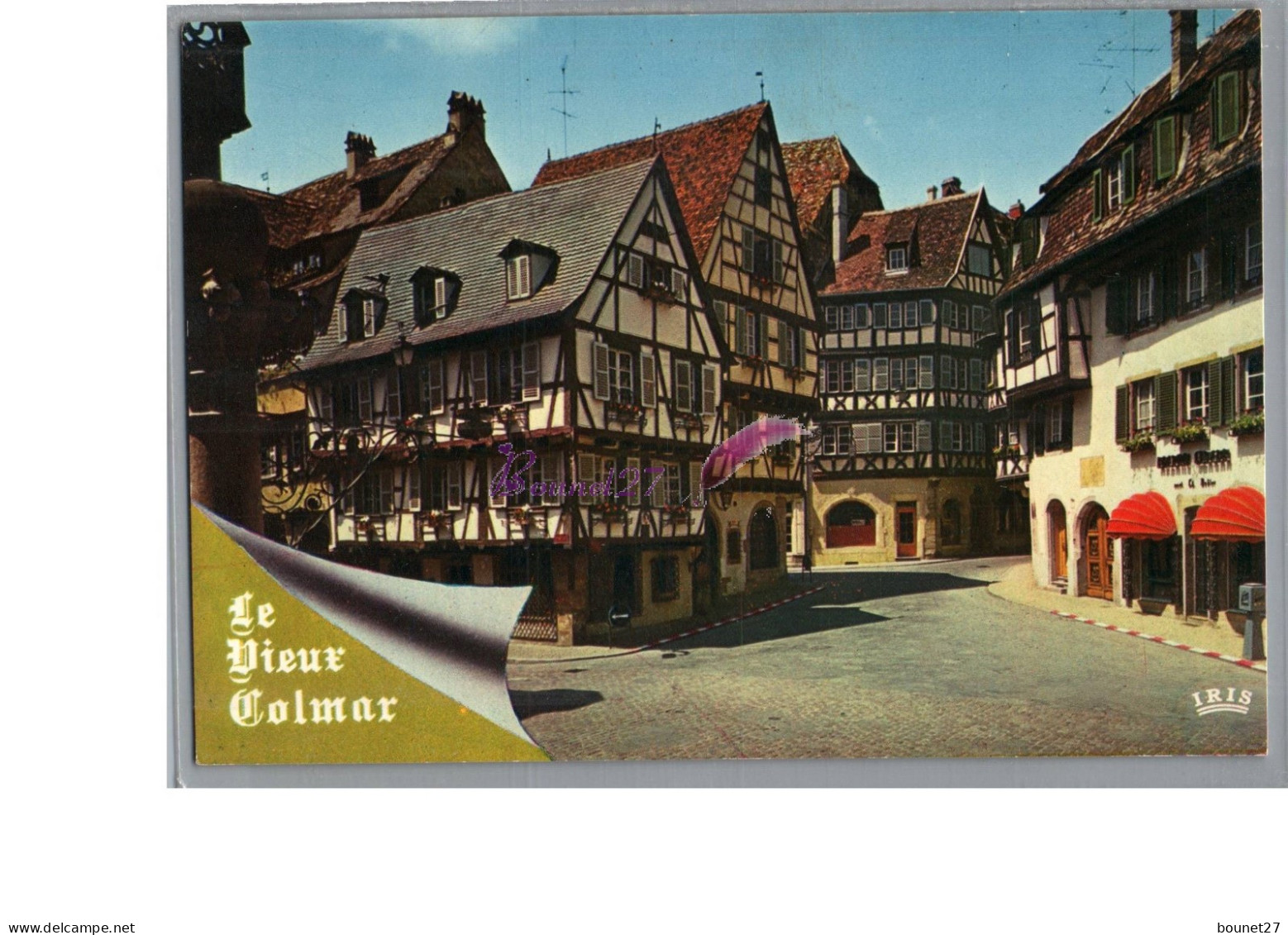 LE VIEUX COLMAR 68 - La Rue Des Marchands Vieille Maison En Colombage  - Colmar