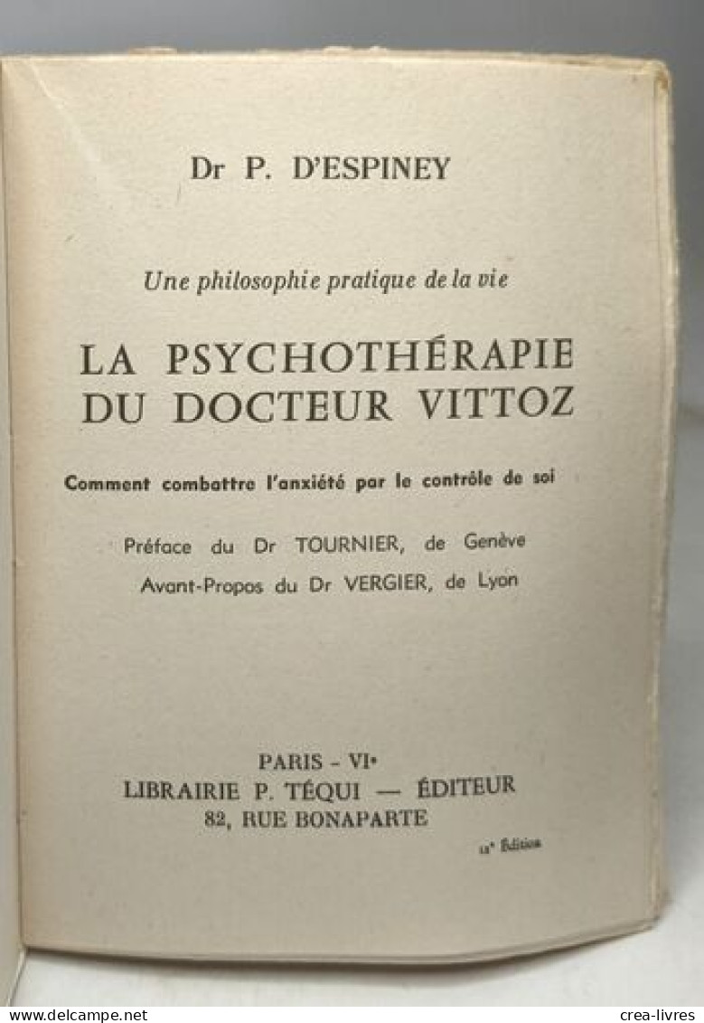 La Psychoterapie Du Docteur Vittoz - Comment Combattre L'anxiété Par Le Controle De Soi - Psicología/Filosofía