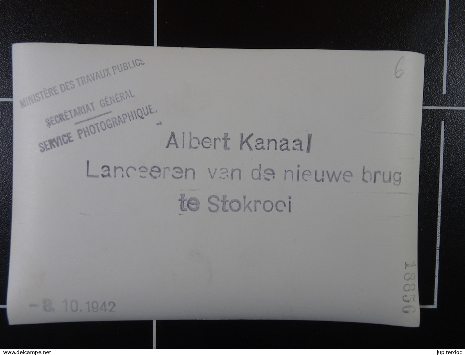 Min.Trav.Pub. Albert Kanaal Lanceeren Van De Nieuwe Brug Te Stokrooi 8-10-1942  /6/ - Lieux