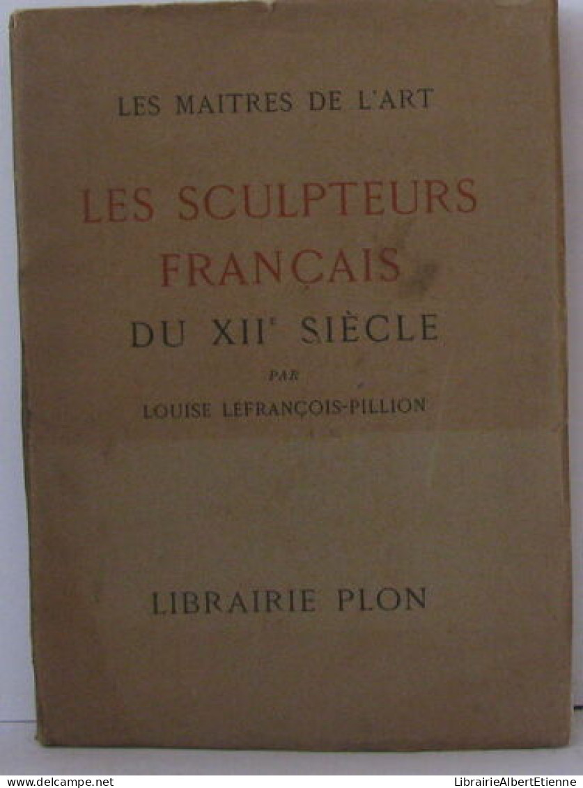 Les Sculpteurs Français Du XIIe Siècle - Art