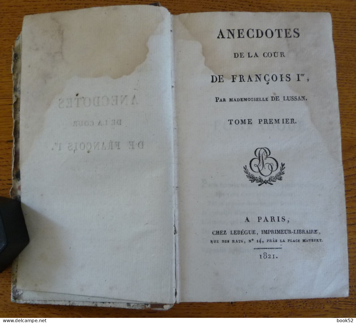 ANECDOTES De La COUR De FRANCOIS 1er (1821) Complet Des 2 Tomes Par Mademoiselle De LUSSAN  (2 Tomes Dans Une Reliure) - 1801-1900