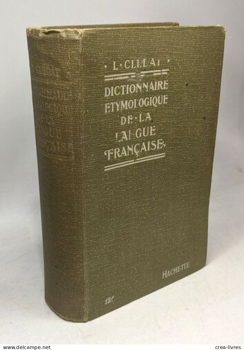 Dictionnaire étymologique De La Langue Française - 6e éd. Revue - Dictionnaires