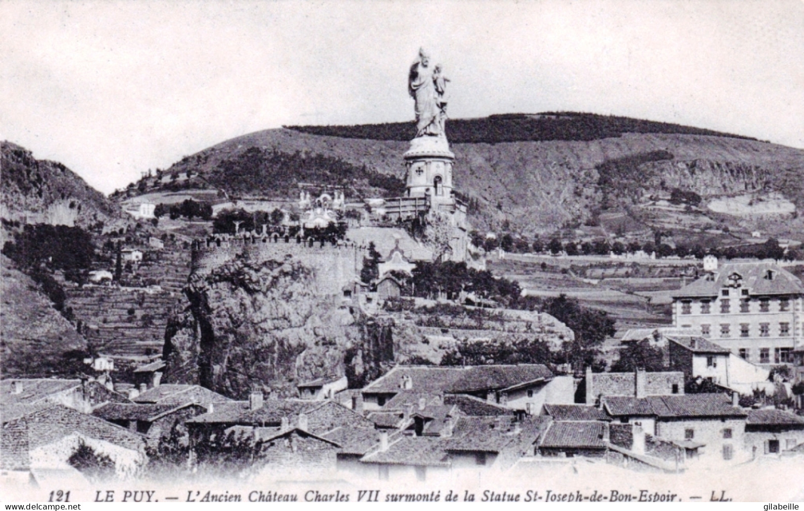 43 - LE PUY En VELAY - L'ancien Chateau Charles VII Surmonté De La Statue St Joseph De Bon Espoir - Le Puy En Velay