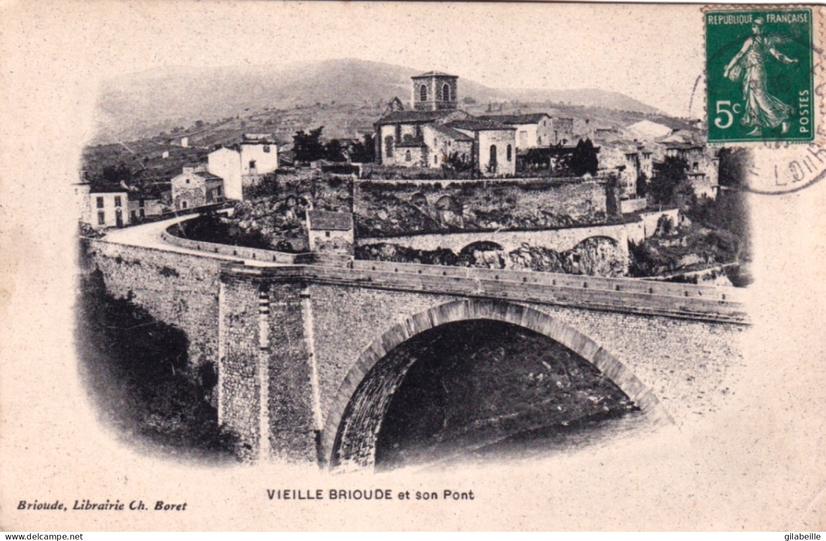 43 - VIEILLE BRIOUDE Et Son Pont - Brioude