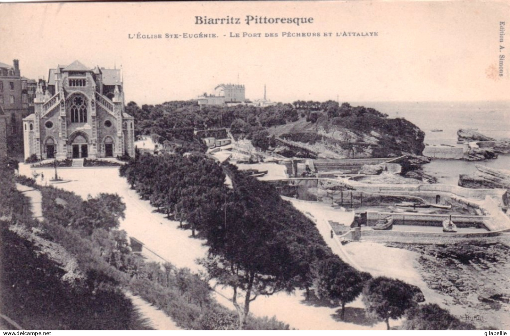 64 -  BIARRITZ - L'église Sainte Eugenie - Le Port Des Pecheurs Et L'Attalaye - Biarritz
