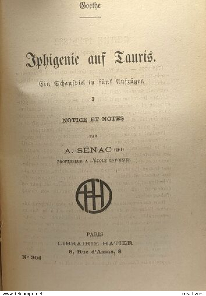 Iphigenie Auf Tauris - Les Classiques Pour Tous - TOMES 1 & 2 - Notice Et Notes Par A. Senac - Altri & Non Classificati