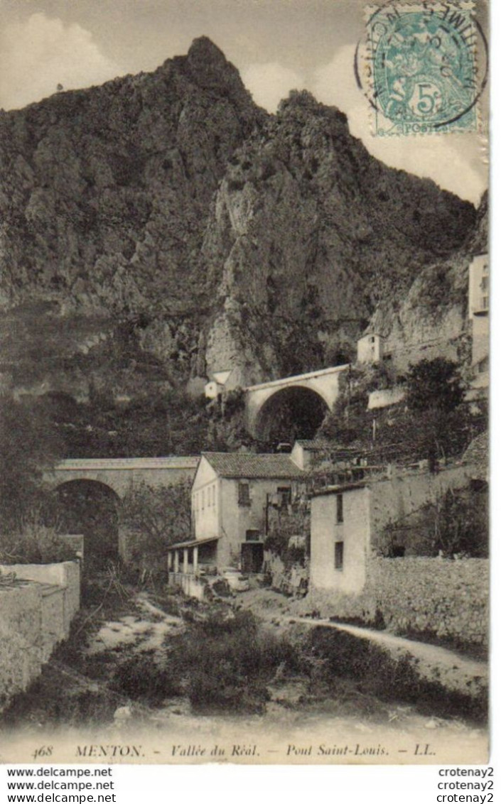 06 MENTON N°468 LL Vallée Du Réal Pont Saint Louis En 1906 - Menton