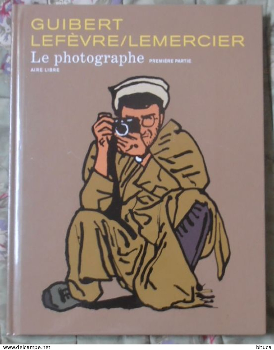 BD LE PHOTOGRAPHE PREMIERE PARTIE GUIBERT / LEFEVRE / LEMERCIER AIRE LIBRE - Autres & Non Classés