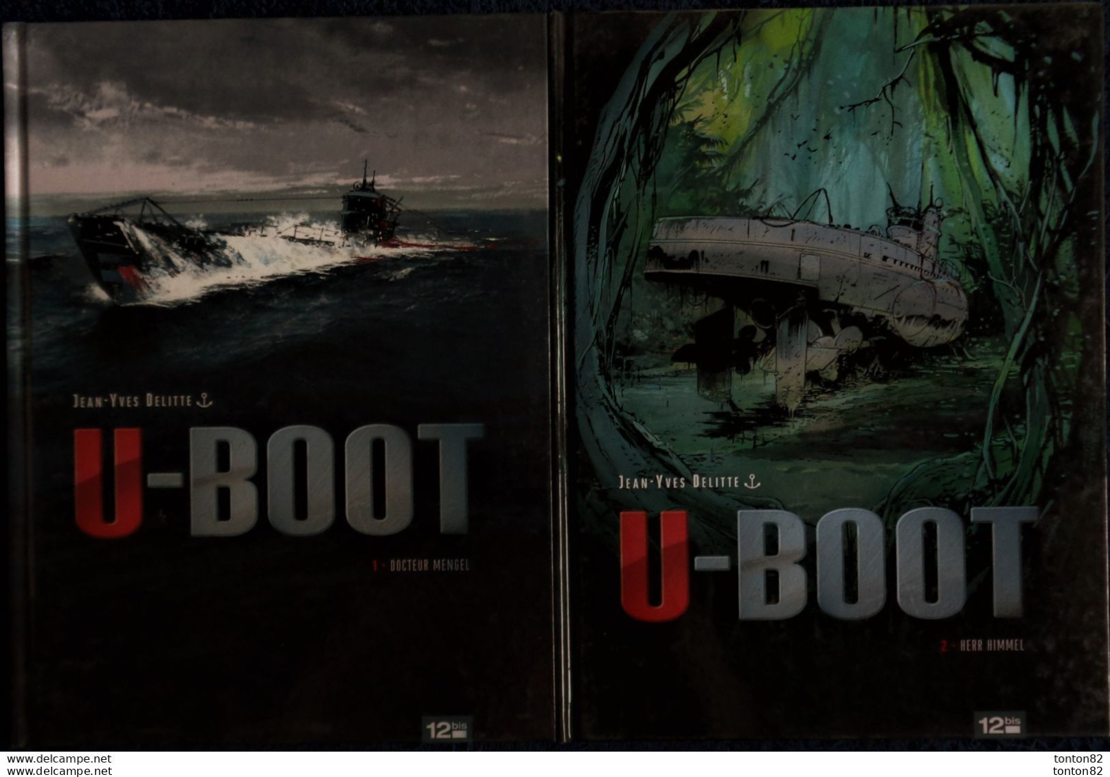 Jean-Yves Delitte - U - BOOT -  TOMES 1 & 2 -  1 : Docteur Mengel - 2 : Herr Himmel - Éditions 12 Bis - ( E.O 2011  ) . - Altri & Non Classificati