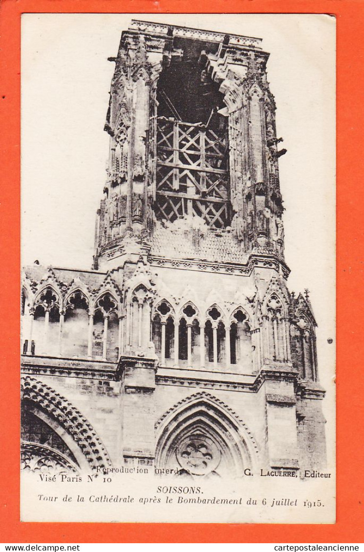 09571 /⭐ ◉  SOISSONS 02-Aisne Tour Cathédrale Après Bombardement 6 Juillet 1915-G. LAGUERRE Visé Paris N°10 NEURDEIN  - Soissons