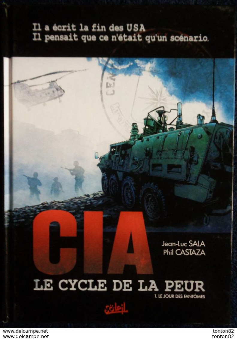 Jean-Luc SALA - Phil CASTAZA - CIA - Le Cycle De La Peur - 1 Le Jour Des Fantômes - Éditions SOLEIL - ( E.O 2010 ) . - Sonstige & Ohne Zuordnung