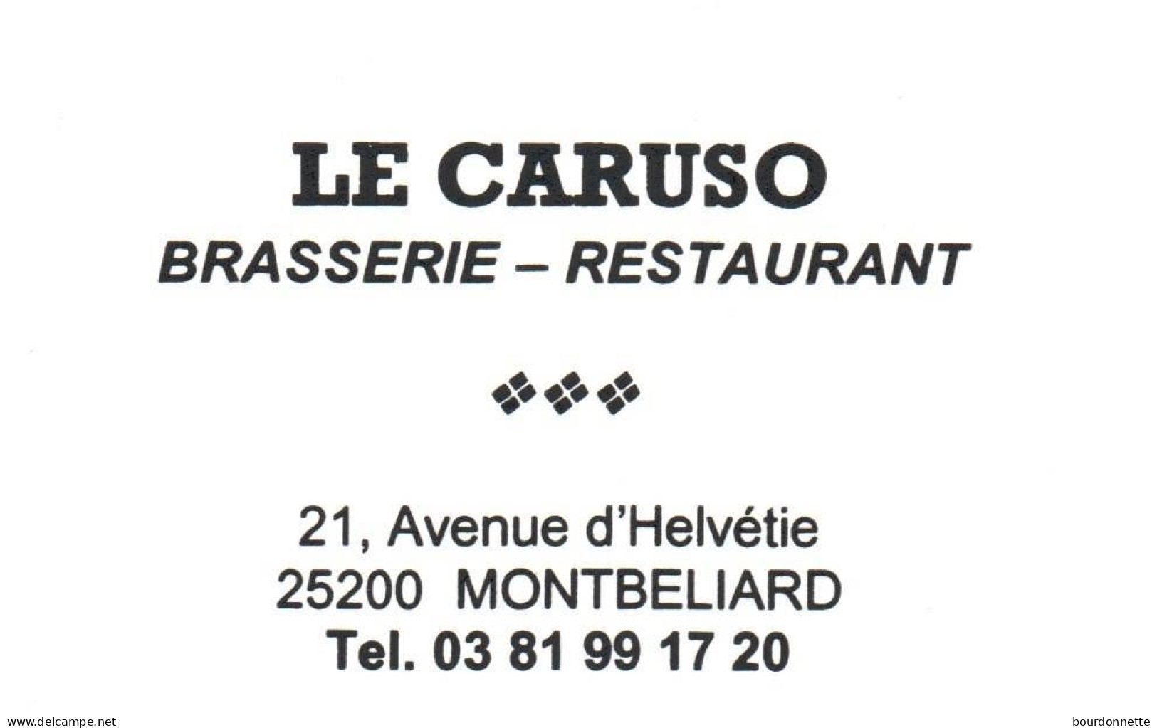 25- MONTBELIARD  -PUB - CARTE VISITE -RESTAURANT LE CARUSO - Montbéliard