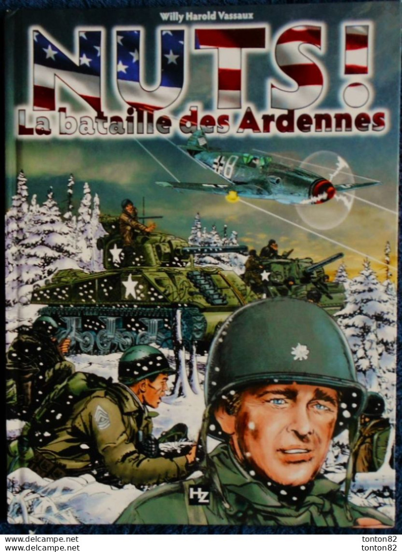 Willy Harold Vassaux - NUTS ! - La Bataille Des Ardennes - Joker Éditions - ( E.O. 2009 ) . - Sonstige & Ohne Zuordnung