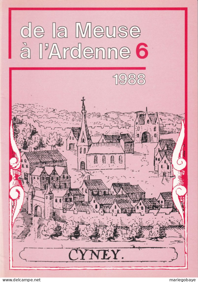 De La Meuse à L’Ardenne 6 1988 CINEY HAN-sur-LESSE DINANT ROSA L. 104 Pages - Belgio