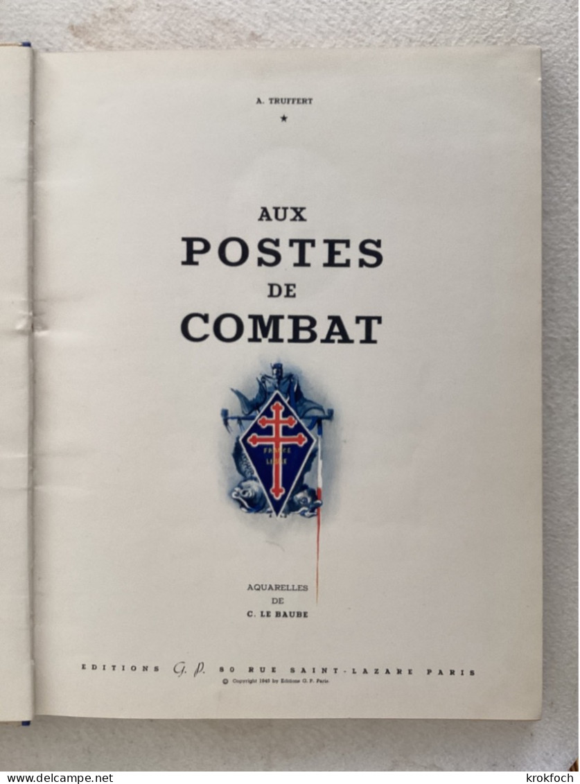 Aux Postes De Combat - Marine & FNFL Pendant Guerre 1939-45 - 120 P Et Aquarelles - 31 X 24 Cm - Relié - Guerre 1939-45