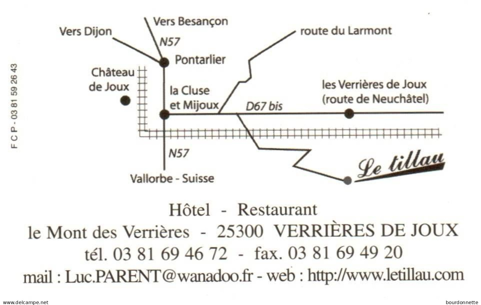 25 VERRIERES DE JOUX   -PUB - CARTE VISITE -RESTAURANT LE MONT DES VERIERES LE TILLAU - Sonstige & Ohne Zuordnung