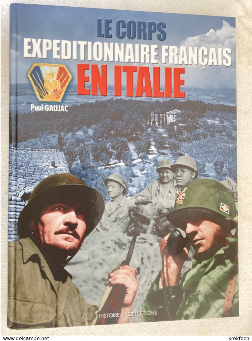 Corps Expéditionnaire Français En Italie 1943-44 - Gaujac - 180 P - 32 X 23 Cm - Relié Cartonné - Garigliano - Weltkrieg 1939-45