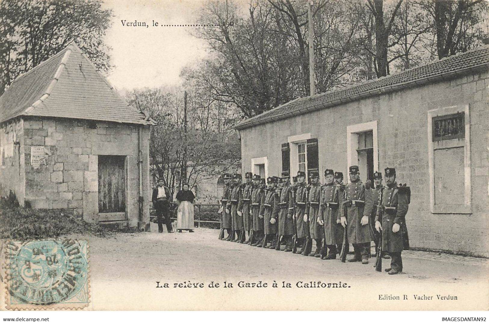 55 VERDUN #FG56872 LA RELEVE DE LA GARDE A LA CALIFORNIE - Verdun