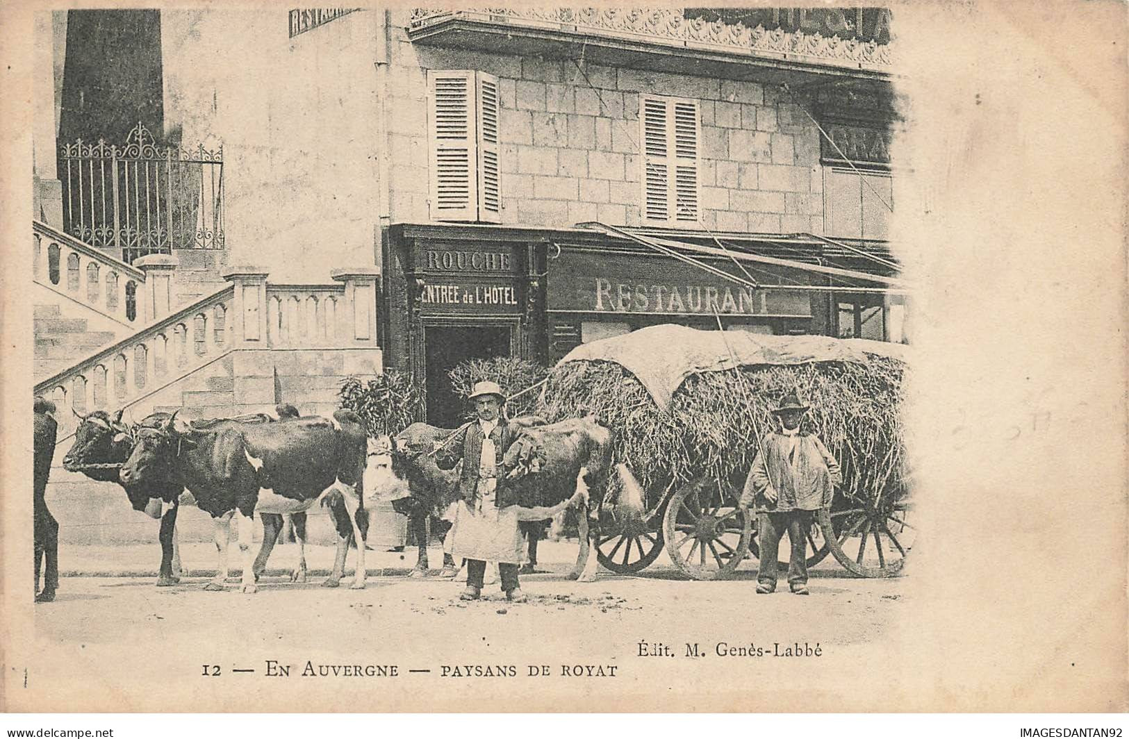 63 ROYAT #FG57107 EN AUVERGNE PAYSANS ET ATTELAGE DE BOEUFS DEVANT HOTEL RESTAURANT ROUCHE - Royat