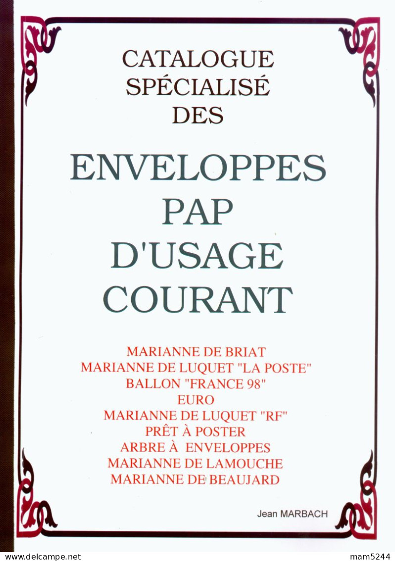 Entiers Postaux : Catalogue Spécialisé Des Enveloppes PAP D'usage Courant (2ème édition 2012) - Enteros Postales