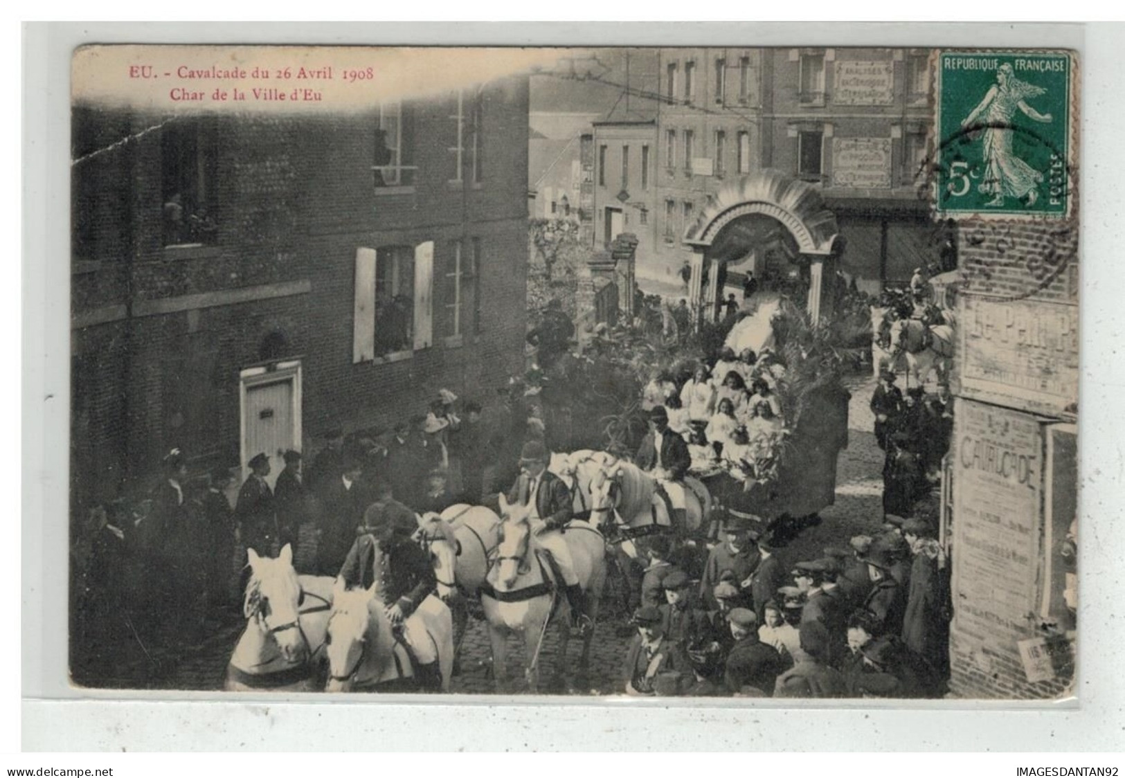 76 EU #14034 LA CAVALCADE DU 26 AVRIL 1908 CHAR DE LA VILLE D EU - Eu