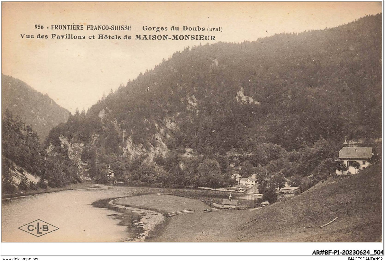 AR#BFP1-25-0253 - MAISON MONSIEUR Frontière Franco-Suisse - Gorges Du Doubs - Vue Des Pavillons Et Hôtels EDIT C.L.B - Sonstige & Ohne Zuordnung