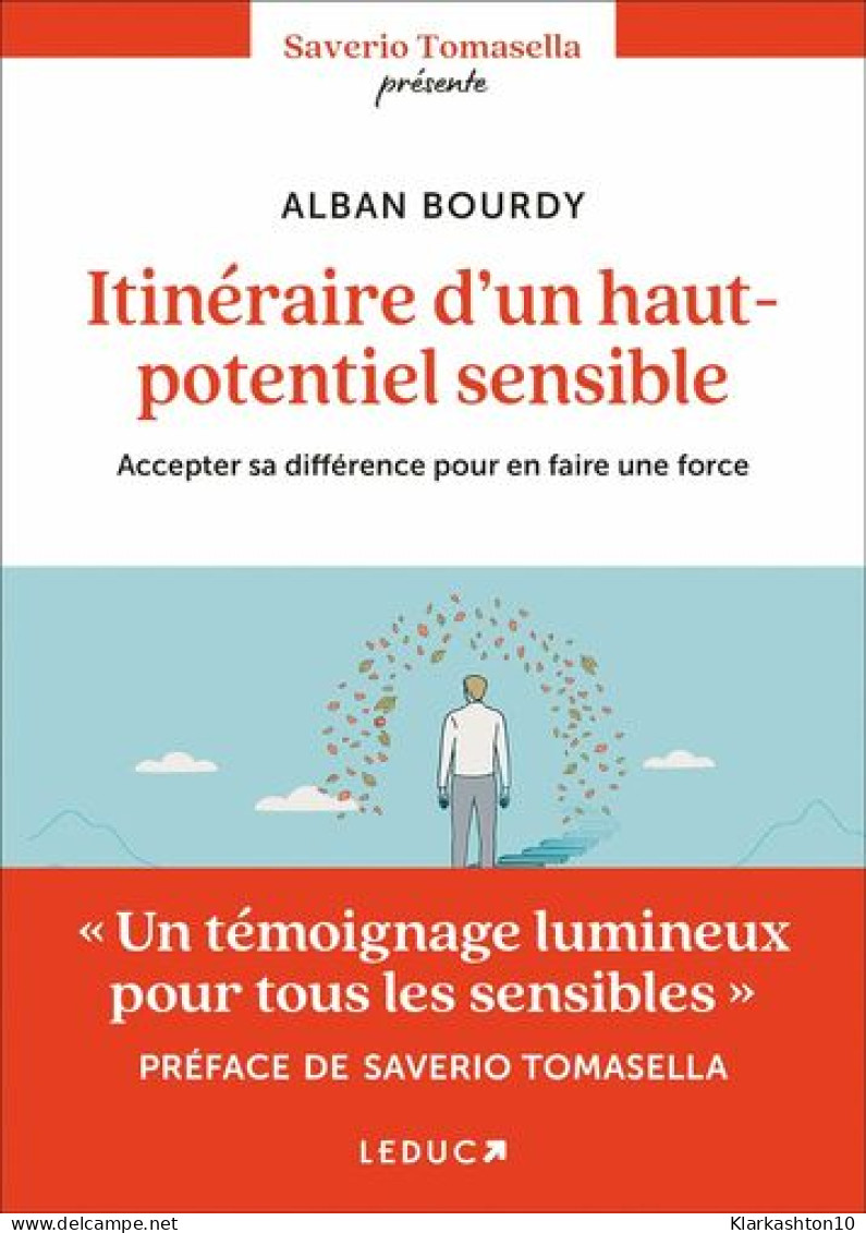 Itinéraire D'un Haut-potentiel Sensible: Accepter Sa Différence Pour En Faire Une Force - Other & Unclassified