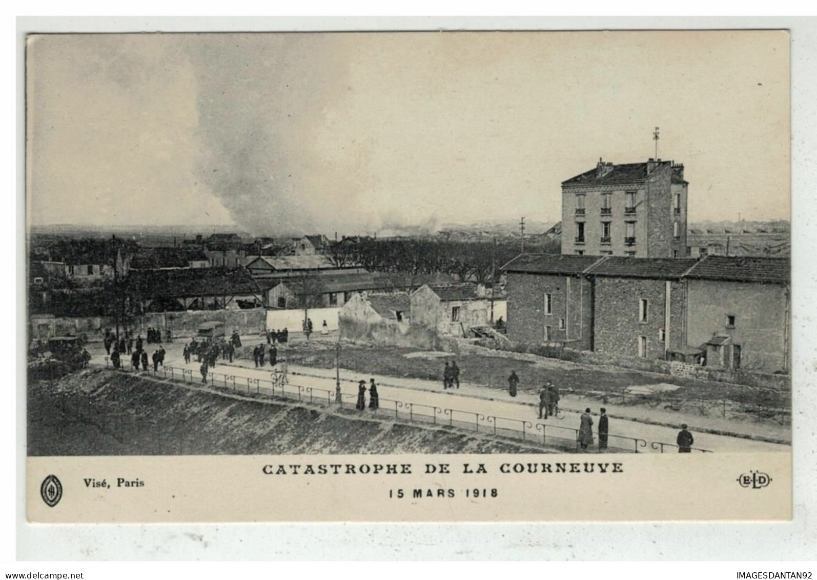 93 LA COURNEUVE #15728 CATASTROPHE DU 15 MARS 1918 - La Courneuve