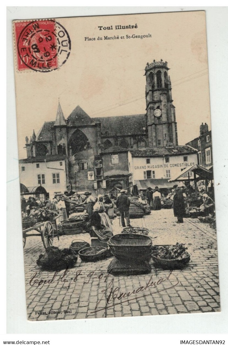 54 TOUL ILLUSTRE PLACE DU MARCHE ET SAINT GENGOULT - Toul