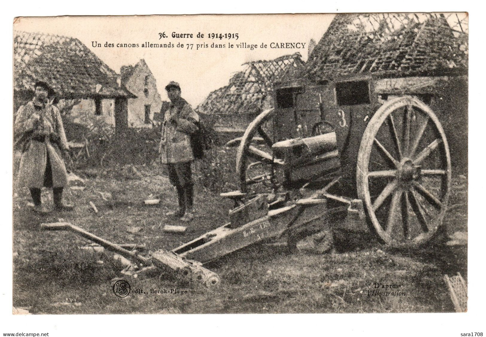 CARENCY, Un Des Canons Allemand De 77, Pris Dans Le Village. - War 1914-18