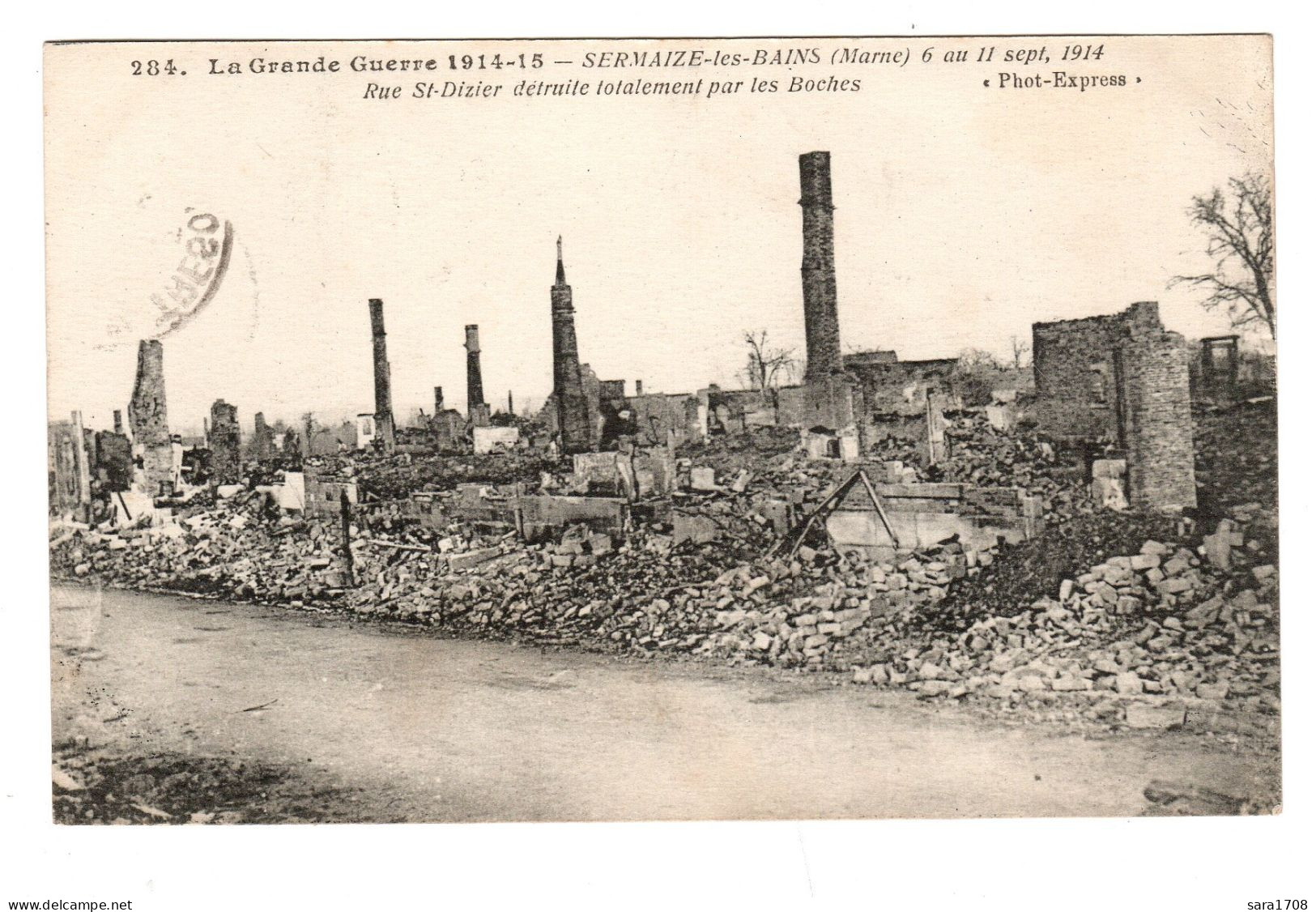 SERMAIZE Les BAINS, Rue Saint Dizier Détruite Totalement Par Les Boches. - Guerre 1914-18