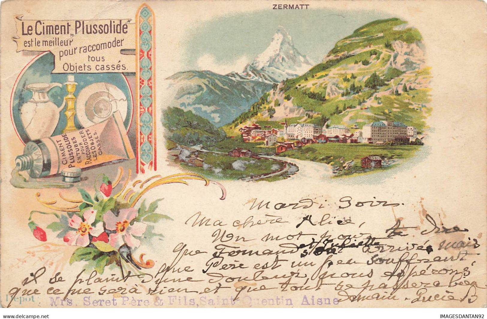 SUISSE #FG56334 ZERMATT + PUBLICITE CIMENT PLUSSOLIDE A SAINT QUENTIN AISNE TYPE GRUSS - Zermatt