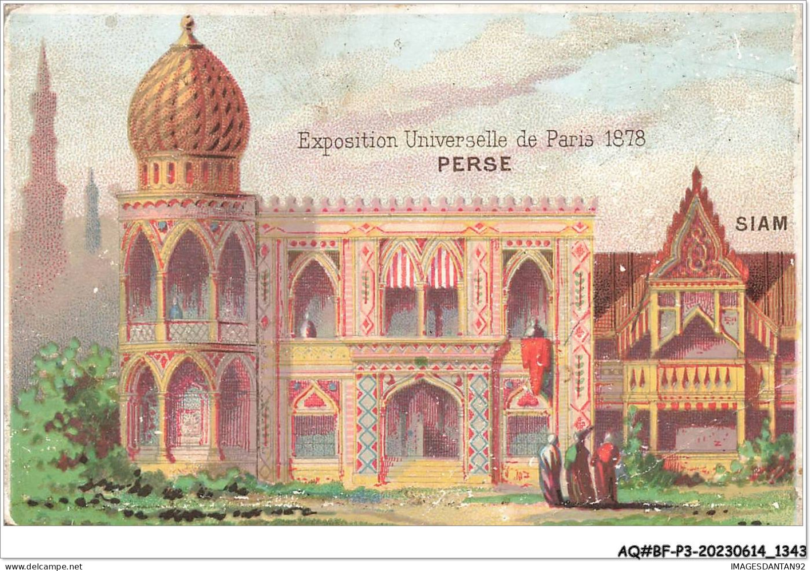 AQ#BFP3-CHROMOS-0669 - EXPOSITION UNIVERSELLE DE PARIS 1878 - Perse - Siam IRAN THAILANDE - Sonstige & Ohne Zuordnung