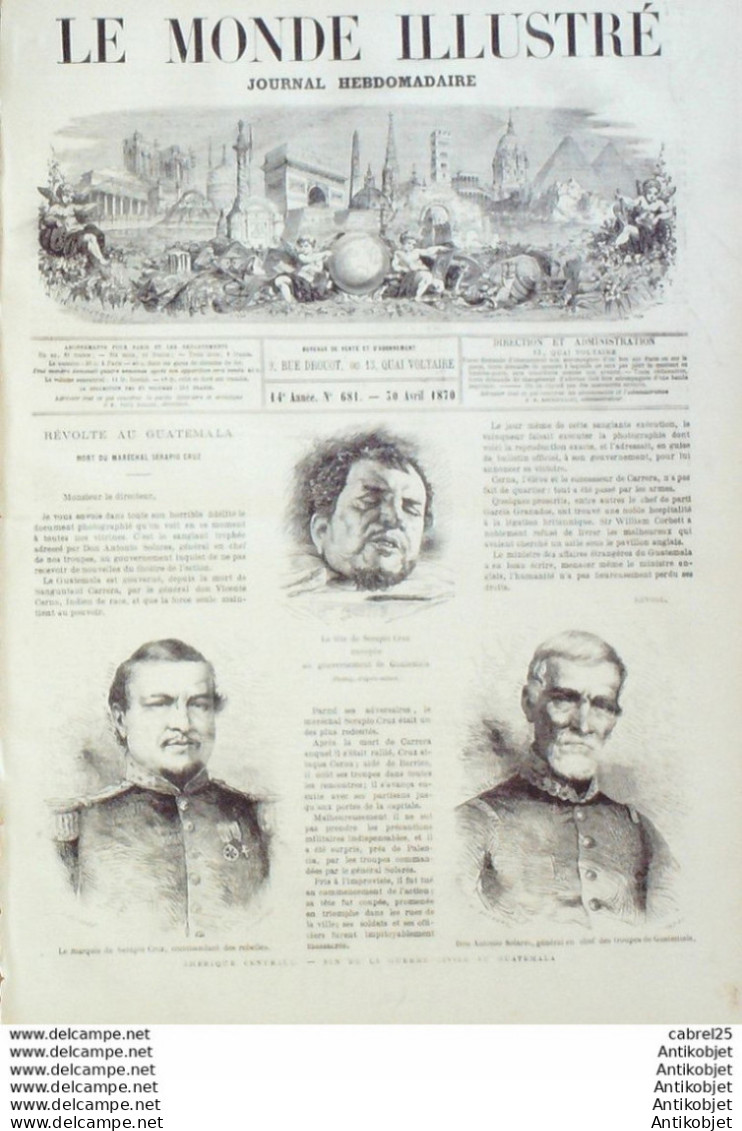 Le Monde Illustré 1870 N°681 Guatemala Révolte Serapui Cruz Nestor Roqueplan Marseille (13) Syrie Brunsee - 1850 - 1899