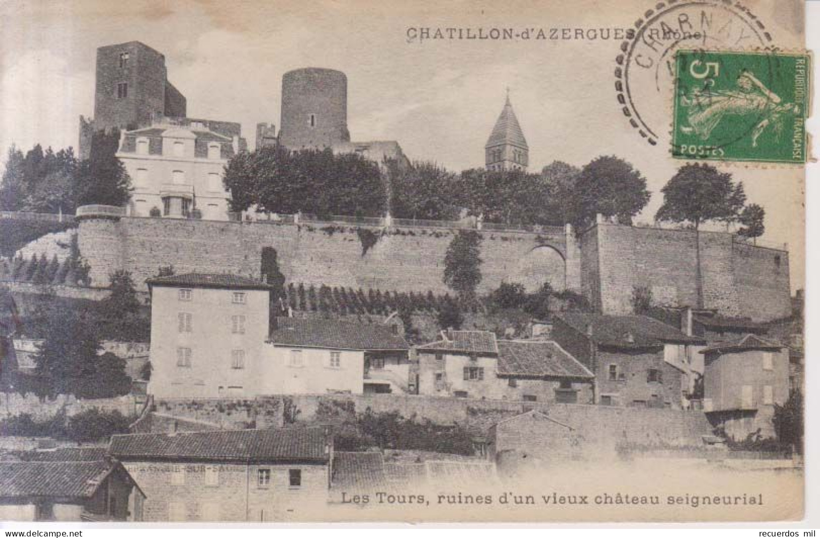 Chatillon S'Azerques Les Tours , Ruines D'un Vieux Chateau 1917 - Villefranche-sur-Saone