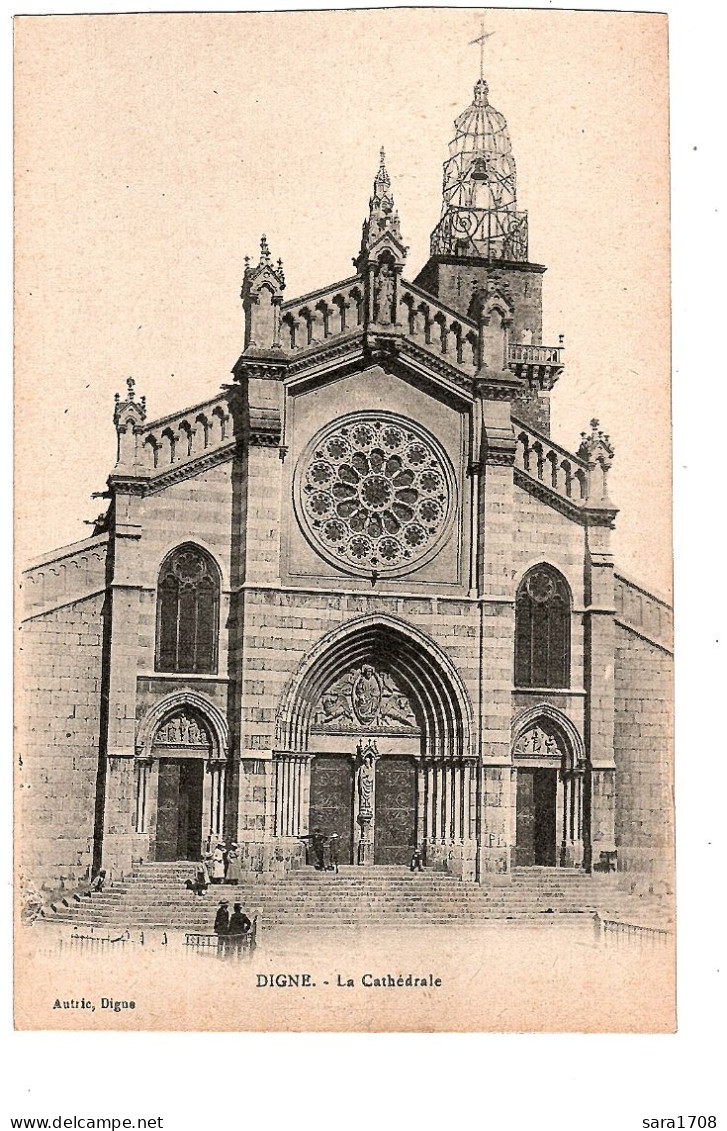 04 DIGNE, La Cathédrale. éditeur AUTRIC. - Digne