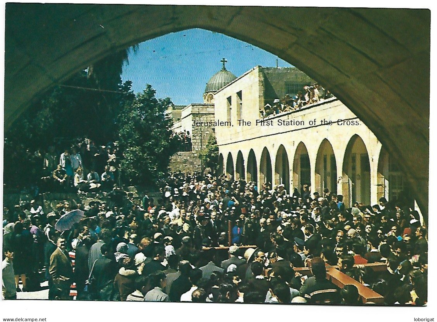 THE FIRST STATION OF THE CROSS.-  JERUSALEM.- ( ISRAEL ) - Israel