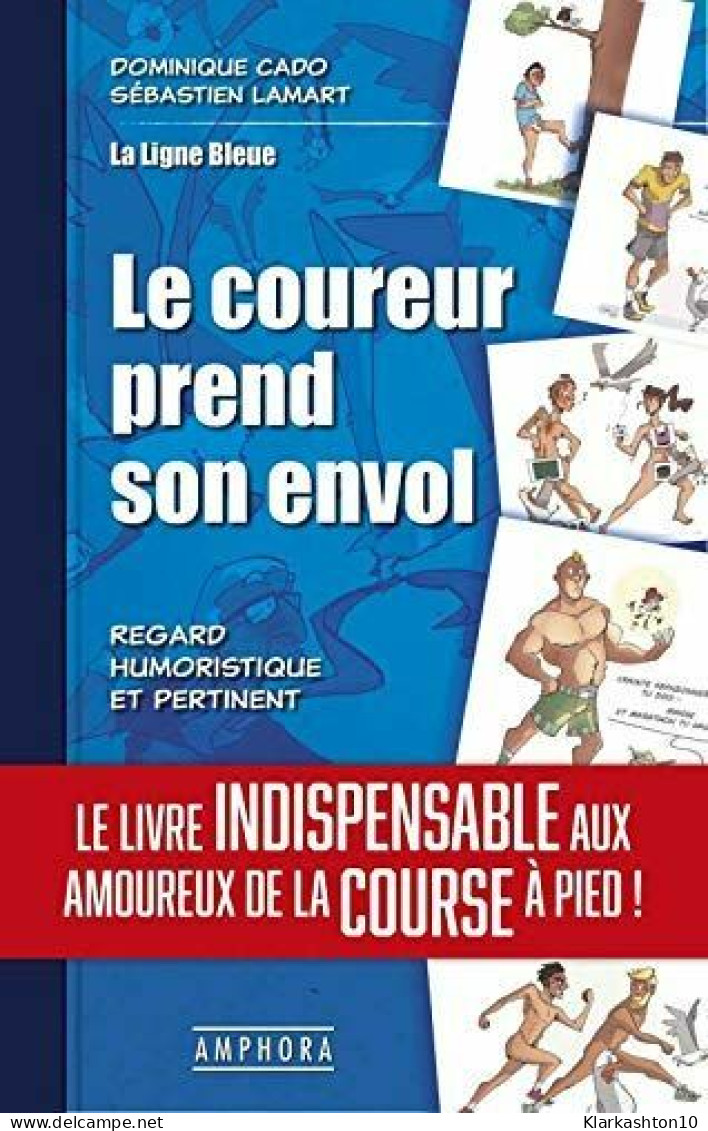 LE COUREUR PREND SON ENVOL: LA LIGNE BLEUE - Autres & Non Classés