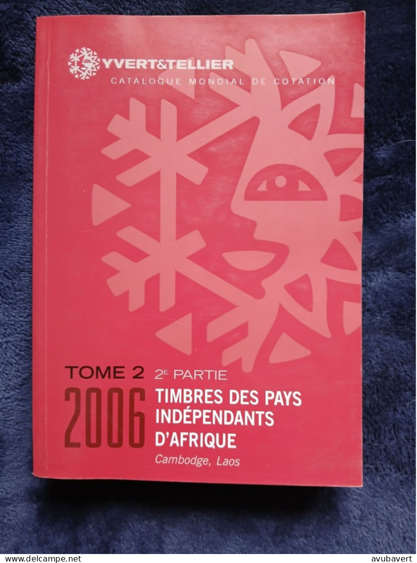 Catalogue De Cotations, 2006, Timbres Indépendants D Afrique, Tome 2 - Otros & Sin Clasificación