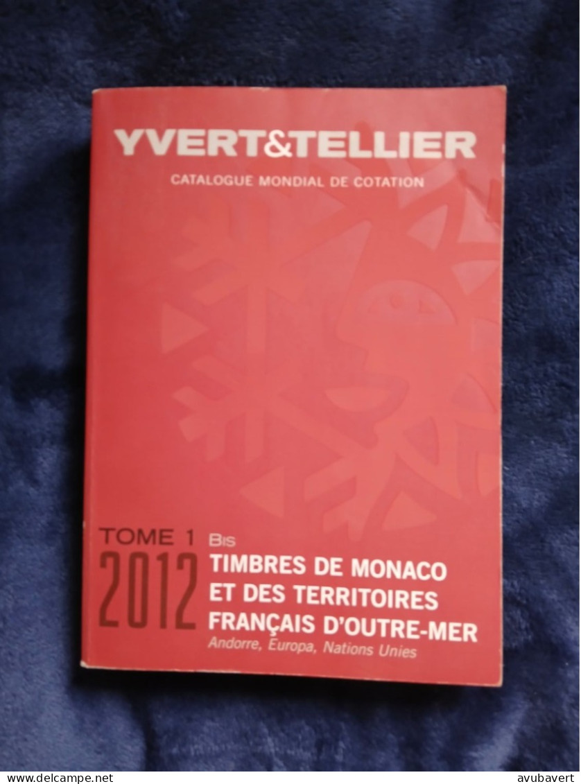 Catalogue De Cotations, 2012  Timbres De Monaco Et Territoires D Outre Mer - Andere & Zonder Classificatie